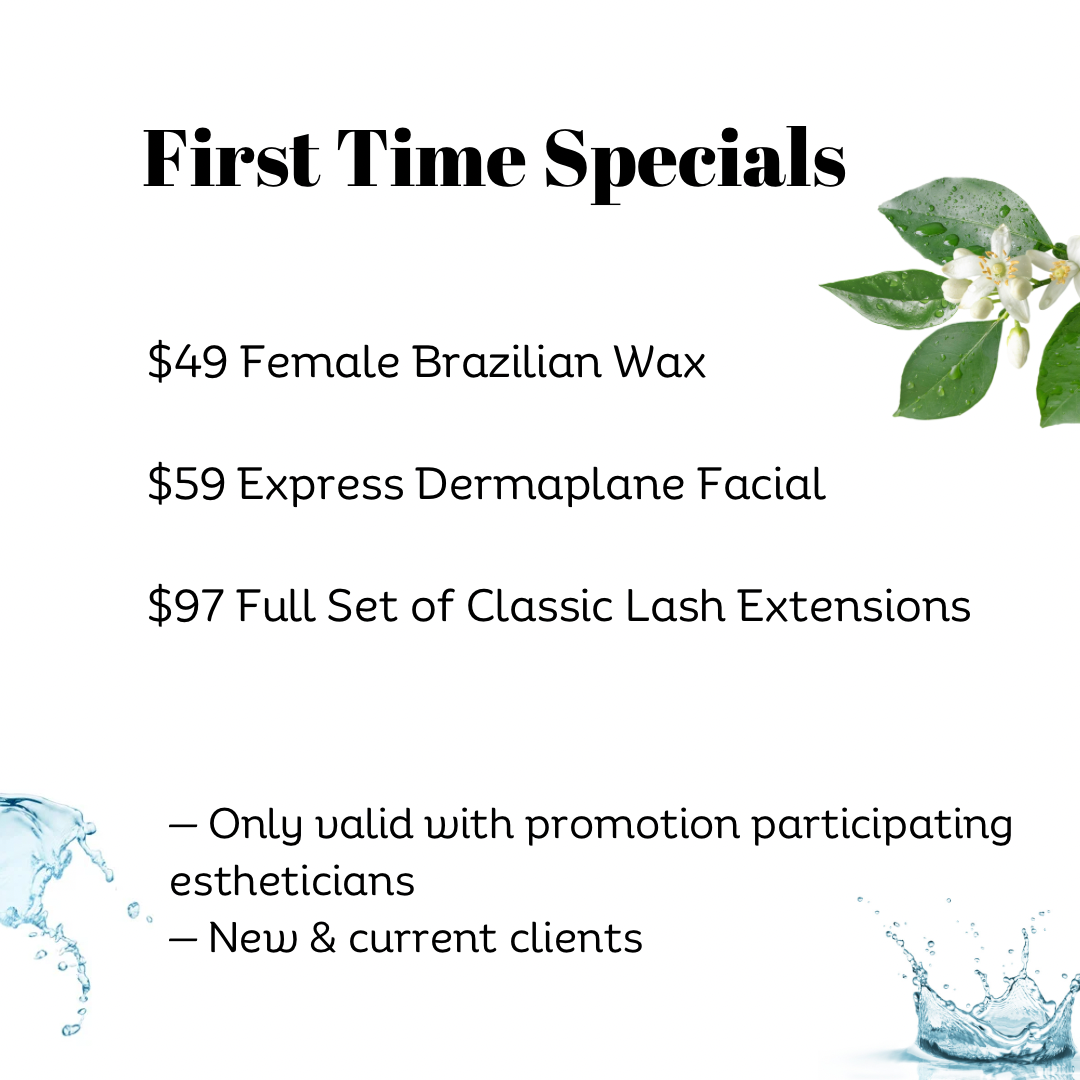 $49 Female Brazilian Wax $59 Express Dermaplane Facial $97 Full Set of Classic Lash Extensions (1)